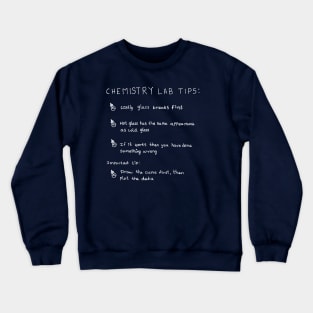 Chemistry lab tips science joke Crewneck Sweatshirt